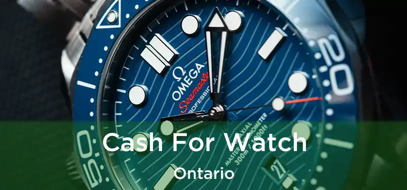  Cash For Watch Ontario