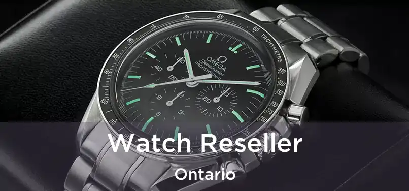 Watch Reseller Ontario